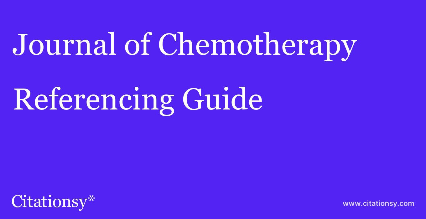 cite Journal of Chemotherapy  — Referencing Guide